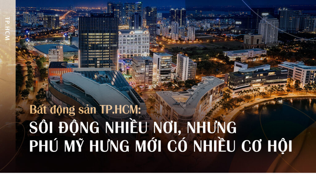 Phú Mỹ Hưng mới có nhiều cơ hội