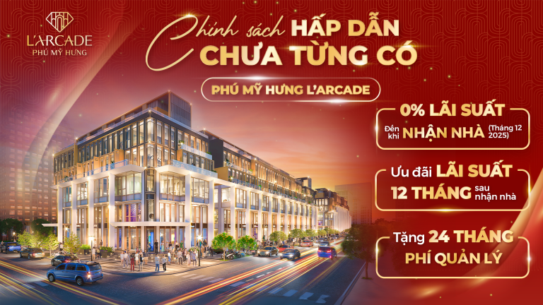 Chương trình tri ân chưa từng có dành cho khách mua L’Arcade của Phú Mỹ Hưng