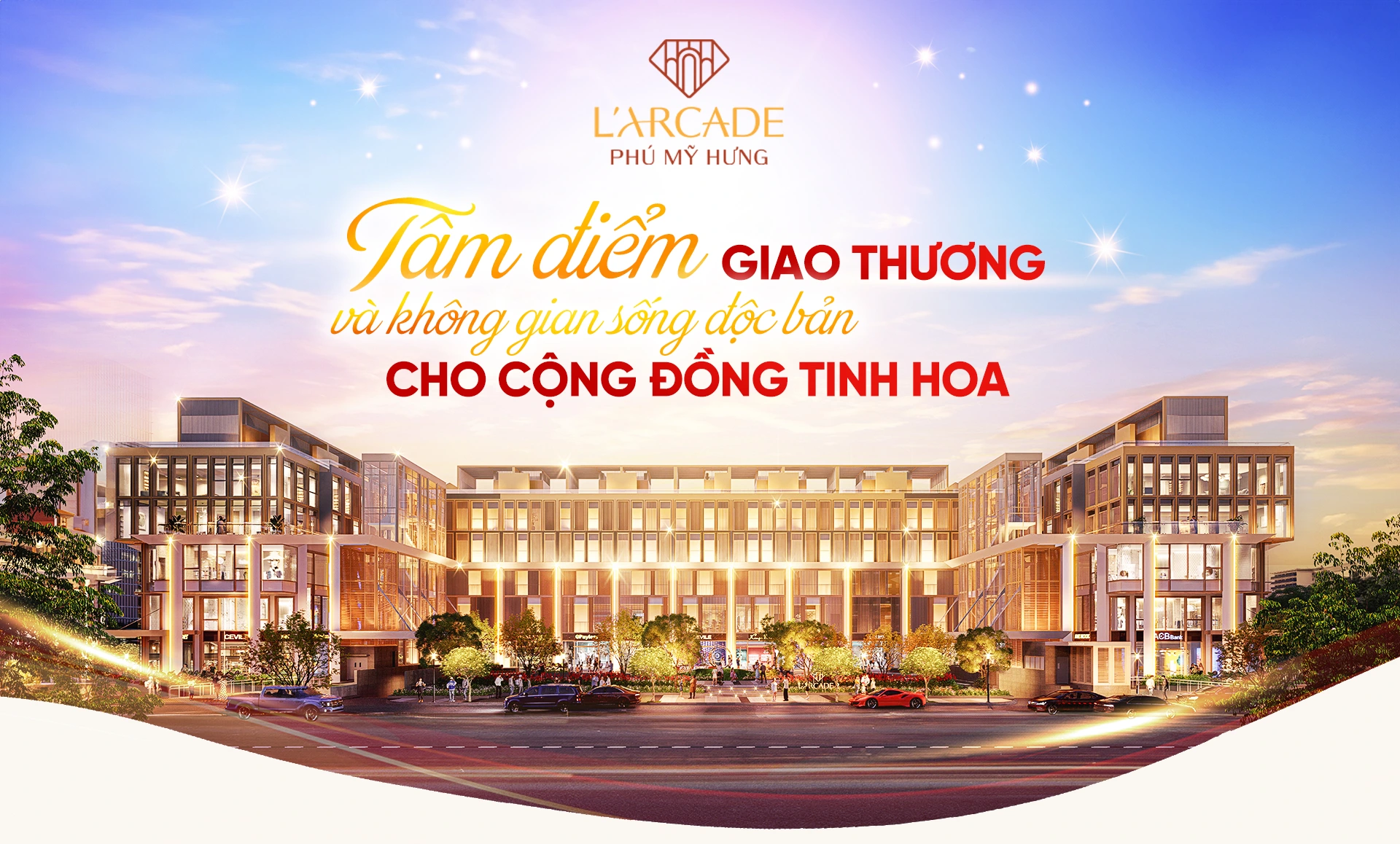 Phú Mỹ Hưng L’Arcade Tâm điểm giao thương và không gian sống độc bản cho cộng đồng tinh hoa