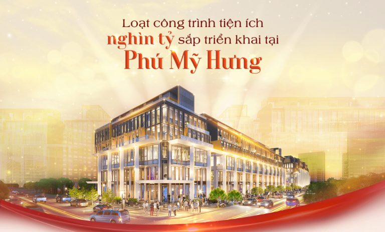 Loạt công trình tiện ích nghìn tỷ sắp triển khai tại Phú Mỹ Hưng