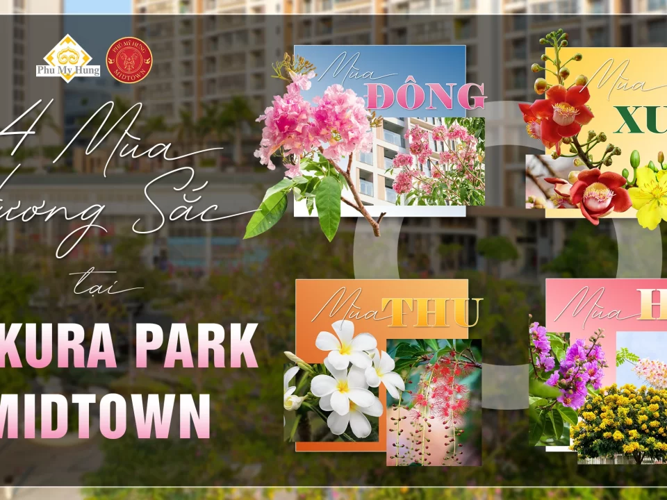 Bốn mùa hương sắc tại Sakura Park phú Mỹ Hưng Midtown