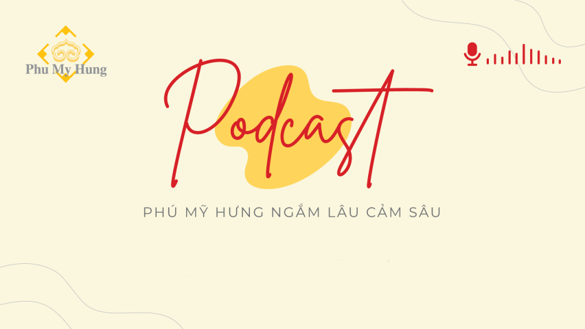 Phú Mỹ Hưng trong lòng cư dân | Podcast #21