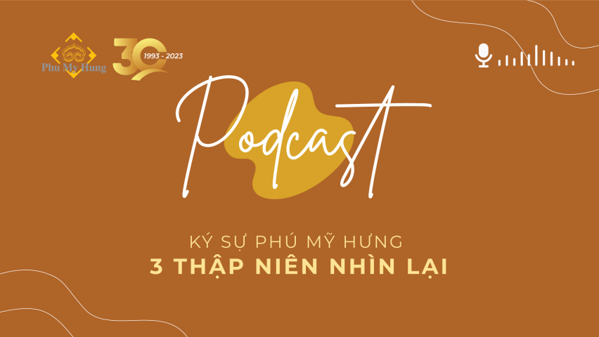Kỳ 2 – Câu chuyện Nam Sài Gòn | Podcast #16