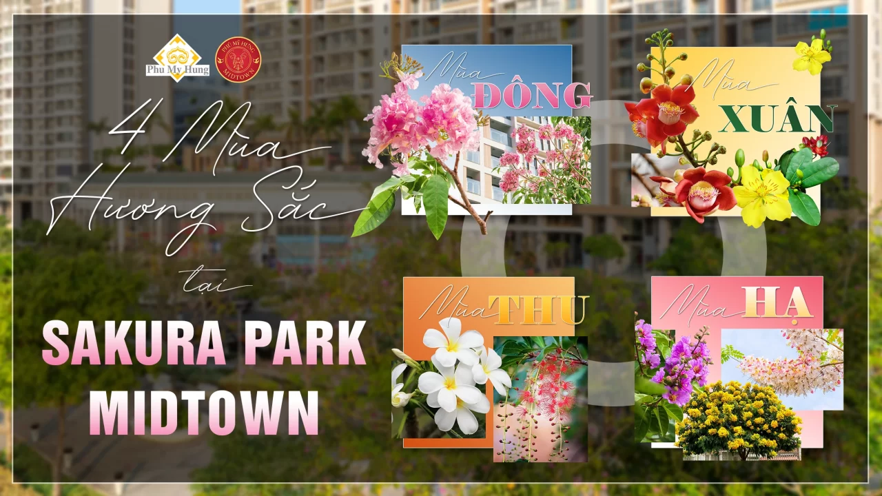 Bốn mùa hương sắc tại Sakura Park Phú Mỹ Hưng Midtown