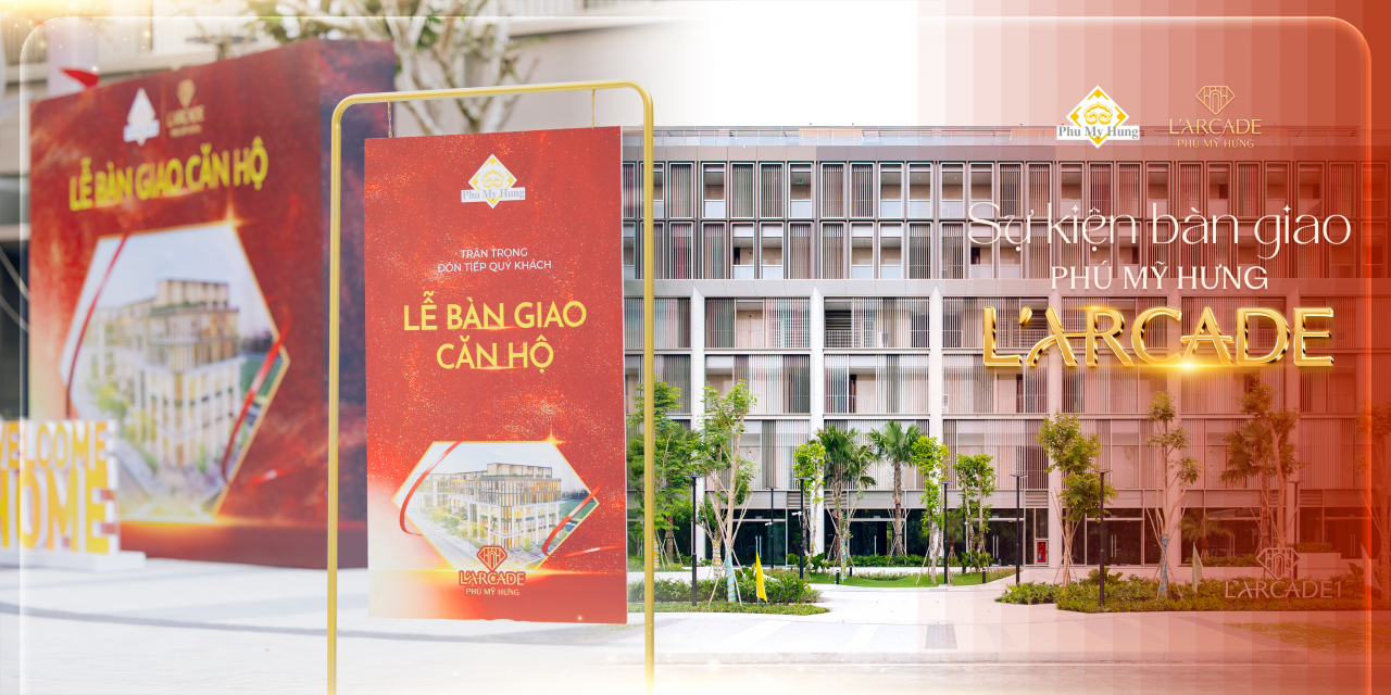 Chính thức bàn giao Phú Mỹ Hưng L'Arcade